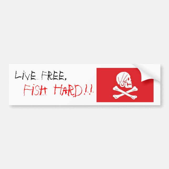 "Live Free, Fish Hard!!" - Customised Bumper Sticker (Front)