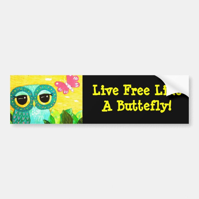 Live Free Like A Butterfly Owl Bumper Sticker (Front)