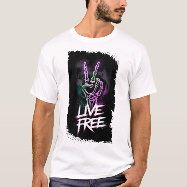 "Live Free Neon Skeleton Hand Design" T-Shirt (Front)