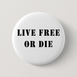 Live Free Or Die 6 Cm Round Badge