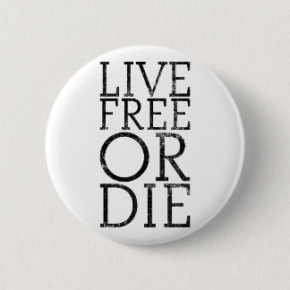 Live Free or Die 6 Cm Round Badge