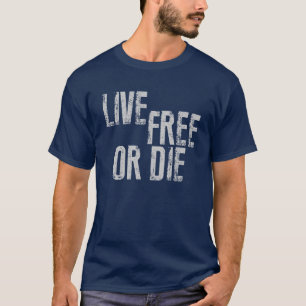 Live Free or Die T-Shirt