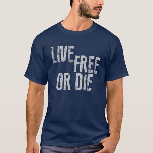 Live Free or Die T-Shirt (Front)