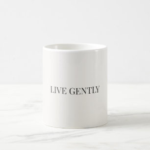 Live Gently Minimalist Mug – Soft Aesthetic Quote