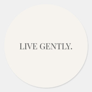 Live Gently Round Sticker – Soft Living Series