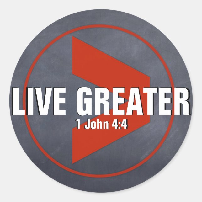 Live Greater Classic Round Sticker (Front)