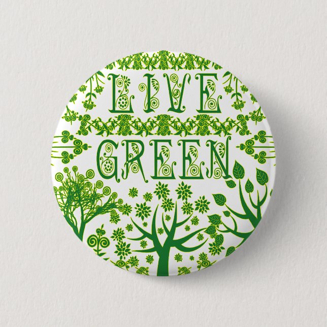 Live Green 6 Cm Round Badge (Front)
