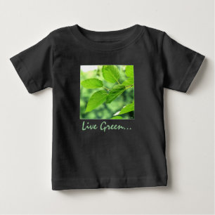 'Live Green...for me!' Infant T-shirt