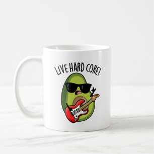 Live Hard Core Funny Avocado Rock Pun Coffee Mug