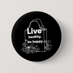 Live Healthy 6 Cm Round Badge