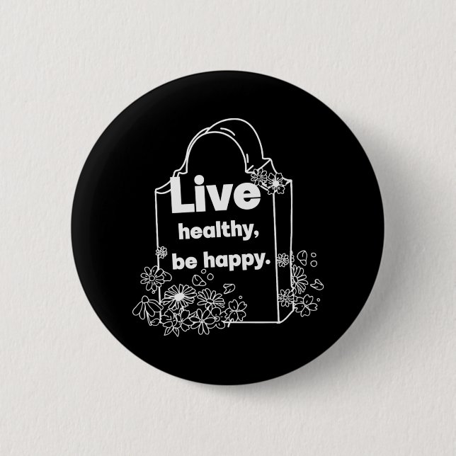 Live Healthy  6 Cm Round Badge (Front)