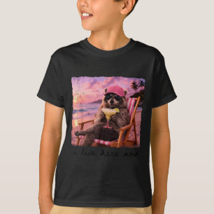 Live here racoon summer vibes feral girl summer T-Shirt