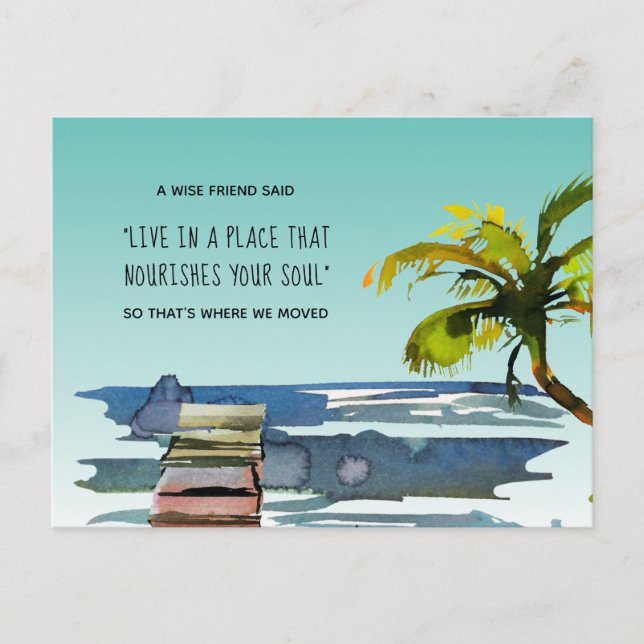Live in a Place That Nourishes Your Soul New Home Announcement Postcard (Front)