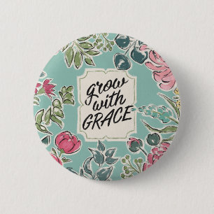 Live in Bloom Grow With Grace 6 Cm Round Badge
