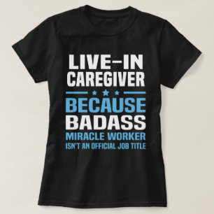 Live-In Caregiver T-Shirt
