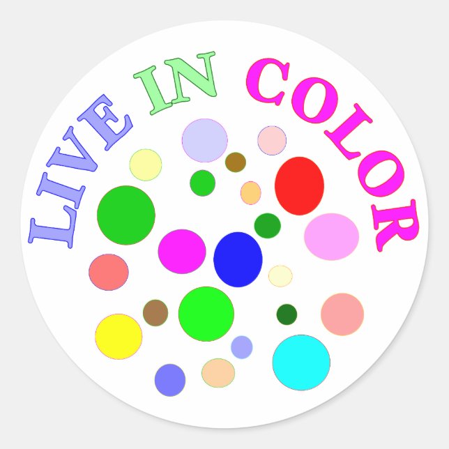 Live in Colour Classic Round Sticker (Front)