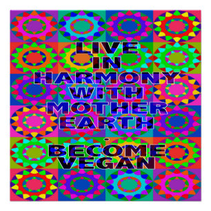 Live In Harmony With Mother Earth. Become Vegan. Poster