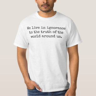 Live In Ignorance Men's Value T-Shirt