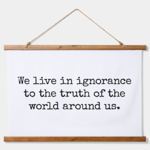 Live In Ignorance Wood Topped Wall Tapestry