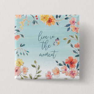 Live In The Moment - Nature's Bliss 15 Cm Square Badge