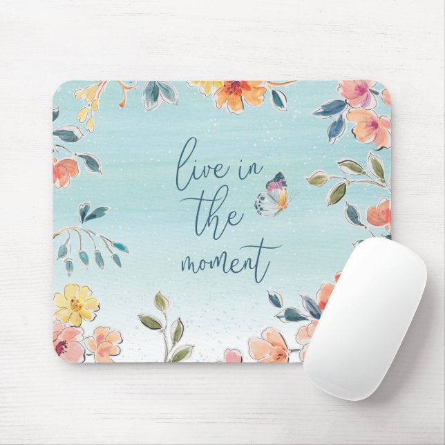Live In The Moment - Nature's Bliss Mouse Mat (With Mouse)