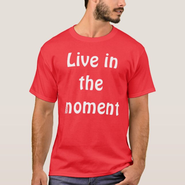 Live in the moment Red Tee (Front)