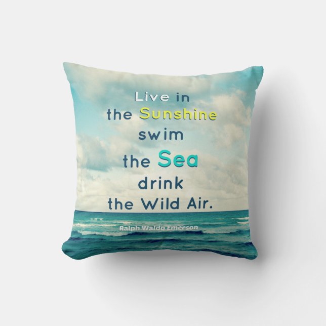 LIVE IN THE SUNSHINE SWIM SEA QUOTE EMERSON PILLOW (Front)