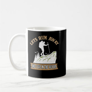 Live In The Woods Funny Hiking Camping_611 Coffee Mug