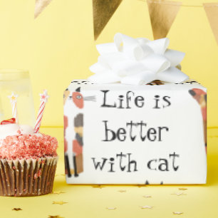 Live is better with cat wrapping paper