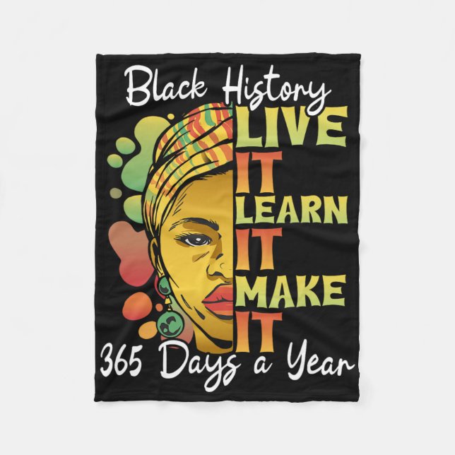 Live It Learn It Make It African Black History Mon Fleece Blanket (Front)