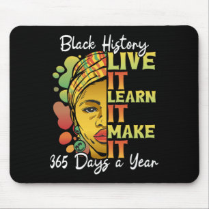 Live It Learn It Make It African Black History Mon Mouse Mat