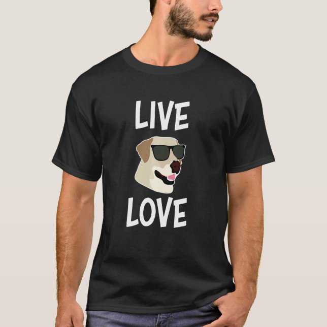 Live Lab Love  For Labrador Retriever & Dog Lovers T-Shirt (Front)