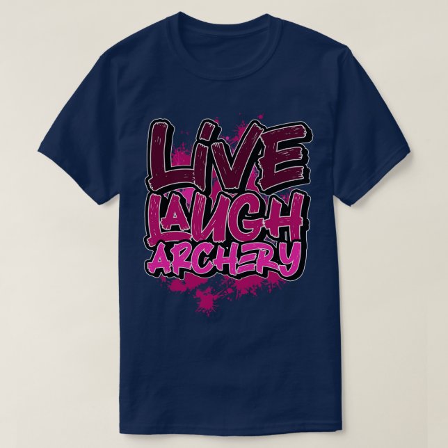 Live laugh archery  T-Shirt (Design Front)