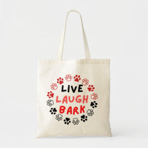 Live laugh bark tote bag