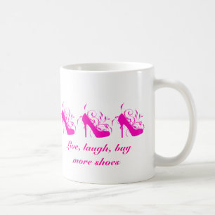 Live, Laugh, Buy More Shoes Mug