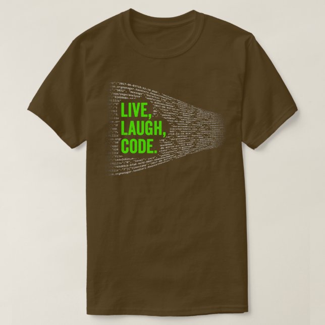 Live Laugh Code T-Shirt (Design Front)