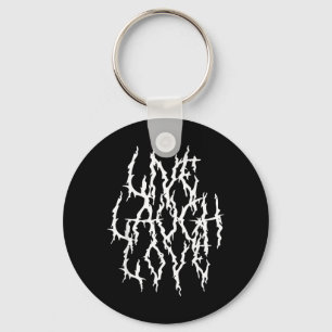 Live Laugh Funny Love Heavy Black Metal Parody Key Ring