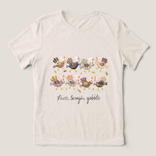 Live, laugh, gobble Turkey T-shirt Tri-Blend Shirt