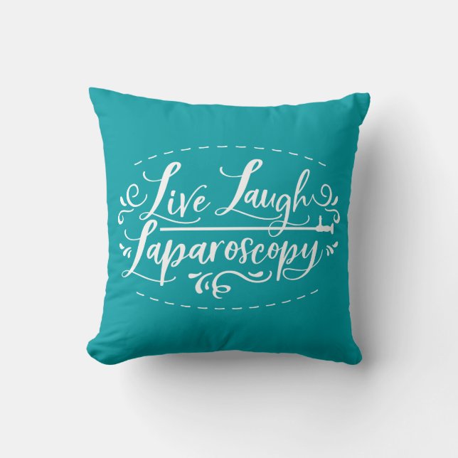 Live Laugh Laparoscopy Cushion (Front)