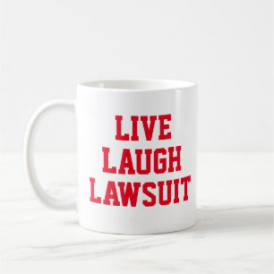 Live Laugh Lawsuit Funny Lawyer Coffee Mug