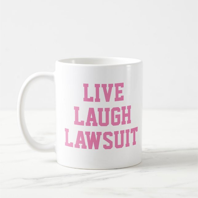 Live Laugh Lawsuit Funny Lawyer Coffee Mug (Left)