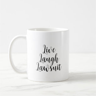 Live Laugh Lawsuit Lawyer Humour Funny Prosecutor Coffee Mug