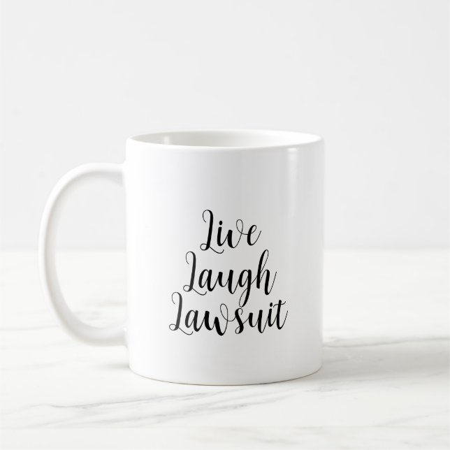 Live Laugh Lawsuit Lawyer Humour Funny Prosecutor Coffee Mug (Left)