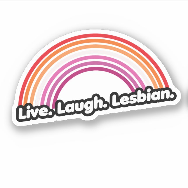 "Live Laugh Lesbian" (Front)