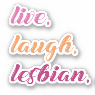 live laugh lesbian