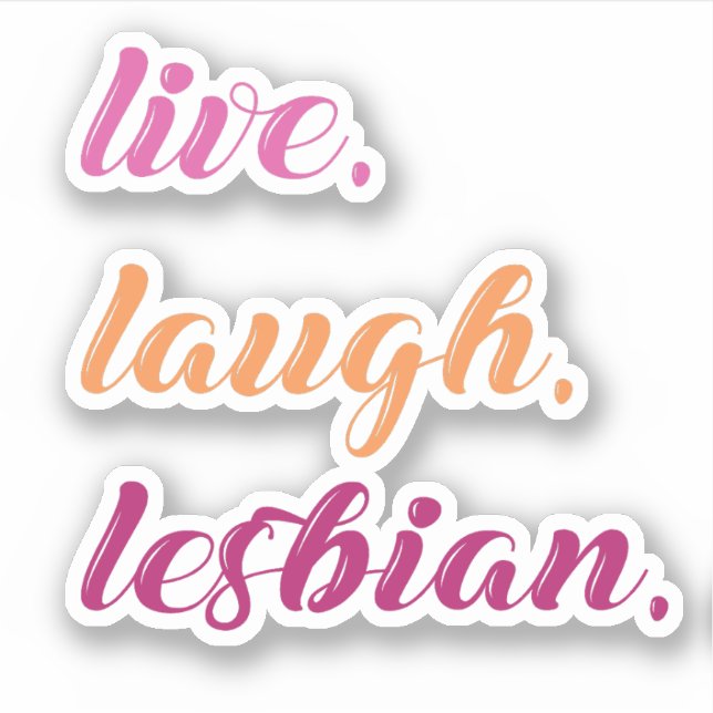 live laugh lesbian (Front)