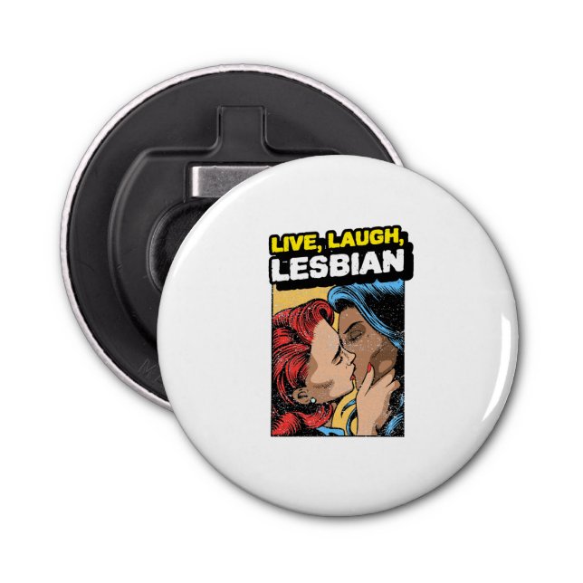 Live Laugh Lesbian Bottle Opener (Front)