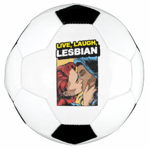 Live Laugh Lesbian Football