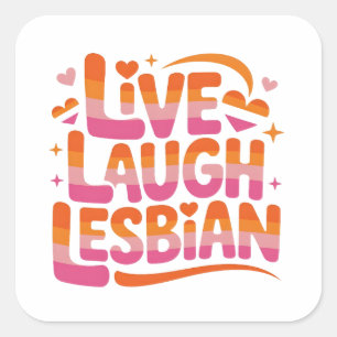Live Laugh Lesbian Funny LGBTQ Community Square Sticker