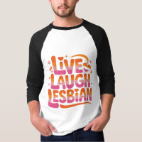 Live Laugh Lesbian Funny LGBTQ Community
